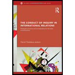 Conduct of Inquiry in International Relations Philosophy of Science and Its Implications for the Study of World Politics