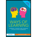 Ways of Learning Learning Theories and Learning Styles in the Classroom