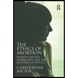 Ethics of Abortion Womens Rights, Human Life, and the Question of Justice