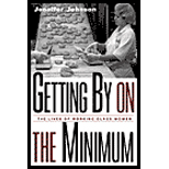 Getting by on the Minimum  Lives of Working Class Women