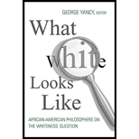 What White Looks Like  African American Philosophers on the Whiteness Question