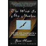 Wind is My Mother The Life and Teachings of American Shaman 96 Edition, by Bear Heart and Molly Larkin - ISBN 9780425161609
