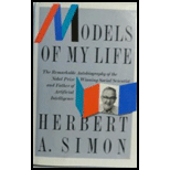 Models of My Life The Remarkable Autobiography of the Nobel Prize Winning Social Scientist and Father of Artificial Intelligence