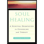 Soul Healing  A Spiritual Orientation in Counseling and Therapy