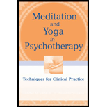 Meditation and Yoga in Psychotherapy Techniques for Clinical Practice