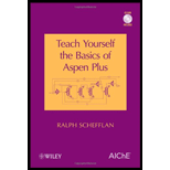 Teach Yourself the Basics of Aspen Plus   With Cd