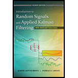 Introduction to Random Signals and Applied Kalman Filtering with Matlab Exercises and Solutions