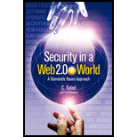 Security in a Web 2.0+ World A Standards Based Approach