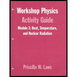 Workshop Physics Activity Guide, Module 3  Heat, Temperature, and Nuclear Radiation  Thermodynamics, Kinetic Theory, Heat Engines, Nuclear Decay, and Radon Monitoring