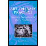 Art Therapy Practice  Innovative Approaches with Diverse Populations