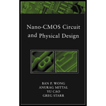 Nano CMOS Circuit and Physical Design