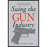 Suing the Gun Industry  A Battle at the Crossroads of Gun Control and Mass Torts