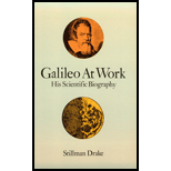 Galileo at Work  His Scientific Biography