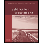 Addiction Treatment  A Strengths Perspective 2ND Edition, Katherine 