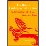 Rise of Civilization in East Asia  The Archaeology of China, Korea and Japan