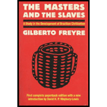 Master and the Slaves  A Study in the Development of Brazilian Civilization