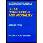 Serial Composition and Atonality  An Introduction to the Music of Schoenberg, Berg, and Webern