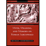 Myth, Meaning, and Memory on Roman Sarcophagi