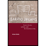 Barrio Dreams  Puerto Ricans, Latinos, and the Neoliberal City