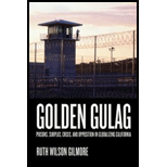 Golden Gulag  Prisons, Surplus, Crisis, and Opposition in Globalizing California