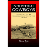 Industrial Cowboys  Miller and Lux and the Transformation of the Far West, 1850 1920