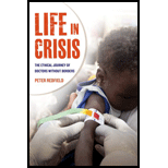 Life in Crisis The Ethical Journey of Doctors Without Borders