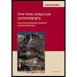 Time Series Analysis and Cyclostratigraphy  Examining Stratigraphic Records of Environmental Cycles