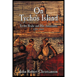 On Tychos Island Tycho Brahe and his Assistants, 1570 1601