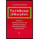 Hellenistic Philosophers, Volume I  Translations of the Principal Sources, with Philosophical Commentary