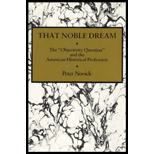 That Noble Dream  The Objectivity Question and the American Historical Profession