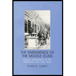 Emergence of the Middle Class  Social Experience in the American City, 1760 1900