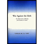 War Against the Idols  The Reformation of Worship from Erasmus to Calvin