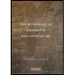 Mythology of Kingship in Neo Assyrian Art