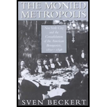 Monied Metropolis  New York City and the Consolidation of the American Bourgeoisie, 1850 1896