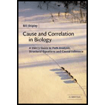 Cause and Correlation in Biology  A Users Guide to Path Analysis, Structural Equations and Causal Inference