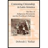 Contesting Citizenship in Latin America   Rise of Indigenous Movements and the Postliberal Challenge