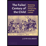 Failed Century of the Child  Governing Americas Young in the Twentieth Century