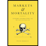 Markets and Mortality  Economics, Dangerous Work and the Value of Human Life