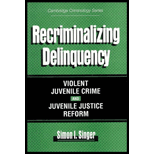 Recriminalizing Delinquency  Violent Juvenile Crime and Juvenile Justice Reform