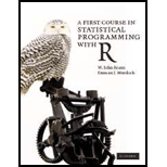 First Course in Statistical Programming with R