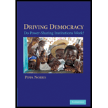 Driving Democracy Do Power Sharing Institutions Work?