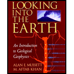 Looking Into the Earth  An Introduction to Geological Geophysics