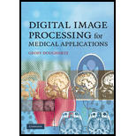 Digital Image Processing for Medical Applications