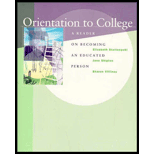 Orientation to College  A Reader on Becoming an Educated Person