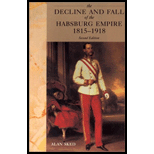 Decline and Fall of the Habsburg Empire, 1815 1918