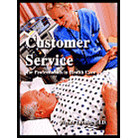 Customer Service for Professionals in Health Care