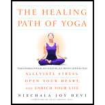 Healing Path of Yoga  Time Honored Wisdom and Scientifically Proven Methods That Alleviate Stress, Open Your Heart, and Enrich Your Life