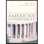 Classic Ideas and Current Issues in American Government