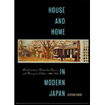 House and Home in Modern Japan  Architecture, Domestic Space, and Bourgeois Culture, 1880 1930