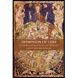 Dominion of God Christendom and Apocalypse in the Middle Ages